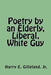 Poetry by an Elderly, Liberal, White Guy by Harry E. Gilleland Jr