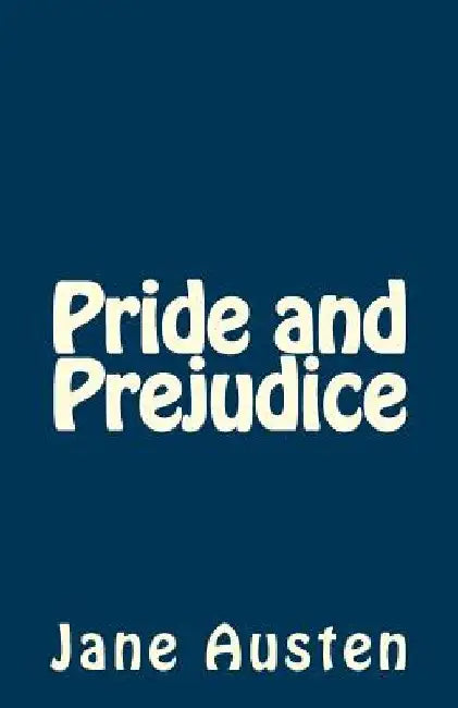 Pride and Prejudice by Jane Austen