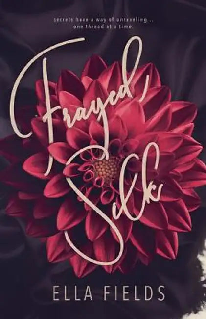 Frayed Silk: Fields by Ella, Ella