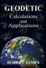 Geodetic Calculations and Applications by Robert James