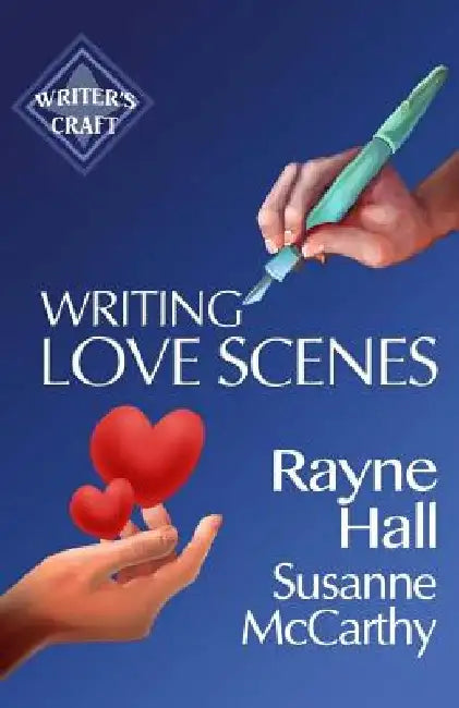 Writing Love Scenes: Professional Techniques for Fiction Authors by Susanne McCarthy