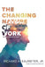The Changing Nature of Work: Author's Speaking Topic by Richard a. Kaumeyer Jr