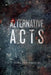 Alternative Acts by York Van Nixon III