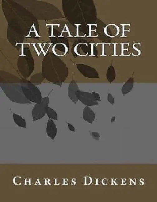 A Tale of Two Cities by Charles Dickens