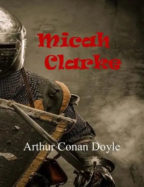 Micah Clarke by Doyle, Arthur Conan