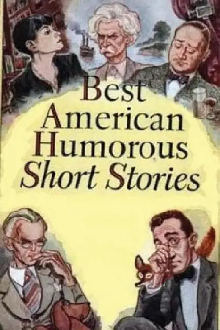 The Best American Humorous Short Stories by Oliver Wendell Holmes