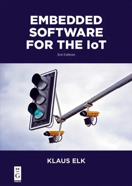 Embedded Software for the Iot by Klaus Elk