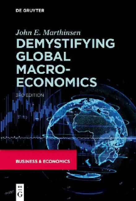 Demystifying Global Macroeconomics by John E. Marthinsen