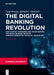 The Digital Banking Revolution: How Fintech Companies Are Transforming the Retail Banking Industry Through Disruptive Financial Innovation, Third Edit by Luigi Wewege