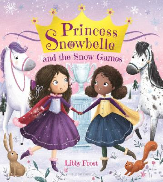 Princess Snowbelle and the Snow Games by Libby Frost