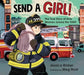 Send a Girl! by Jessica M. Rinker