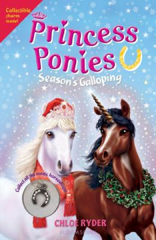 Princess Ponies 11: Season's Galloping  by Chloe Ryder