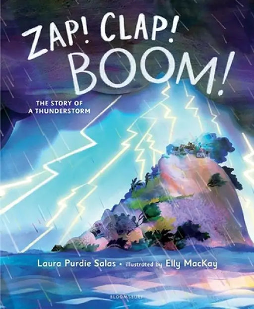 Zap! Clap! Boom!: The Story of a Thunderstorm by Laura Purdie Salas
