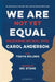 We Are Not Yet Equal: Understanding Our Racial Divide by Tonya Bolden