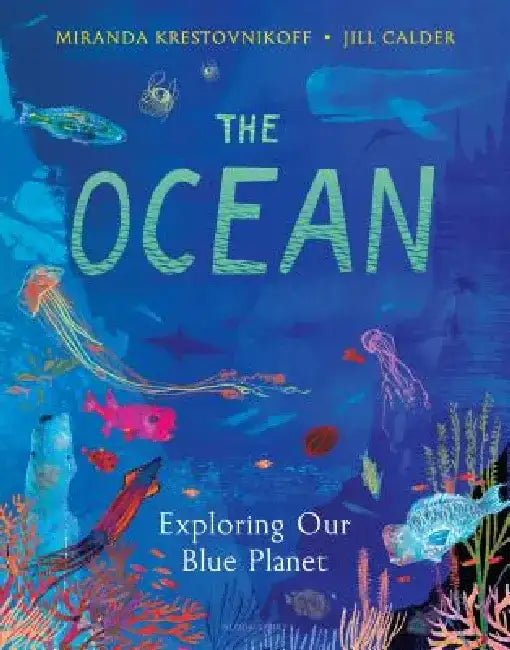 The Ocean: Exploring Our Blue Planet by Miranda Krestovnikoff