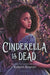 Cinderella Is Dead by Kalynn Bayron