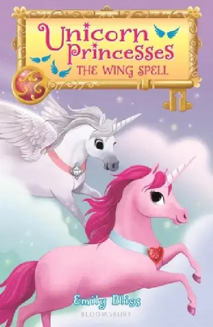 Unicorn Princesses 10: The Wing Spell by Emily Bliss