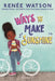 Ways to Make Sunshine by Renée Watson