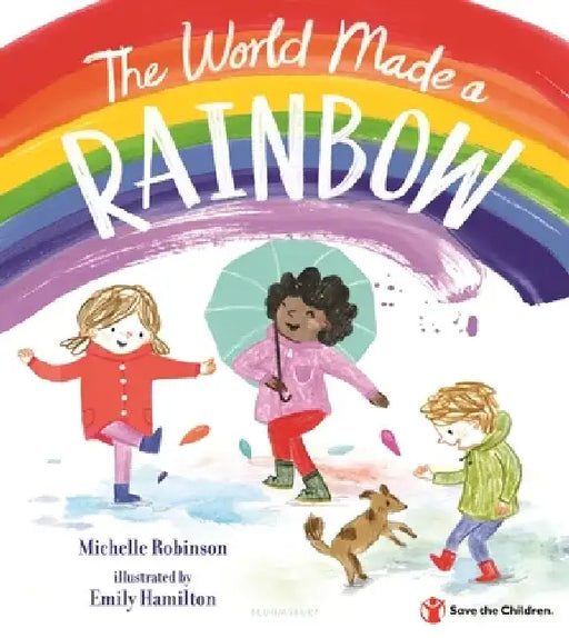 The World Made a Rainbow by Michelle Robinson