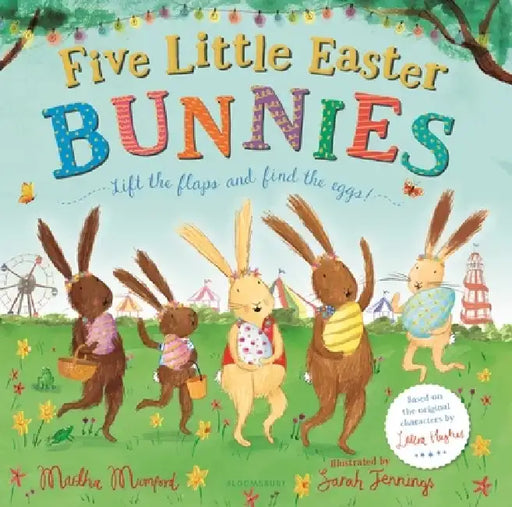 Five Little Easter Bunnies: A Lift-The-Flap Adventure by Martha Mumford