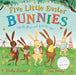 Five Little Easter Bunnies: A Lift-The-Flap Adventure by Martha Mumford