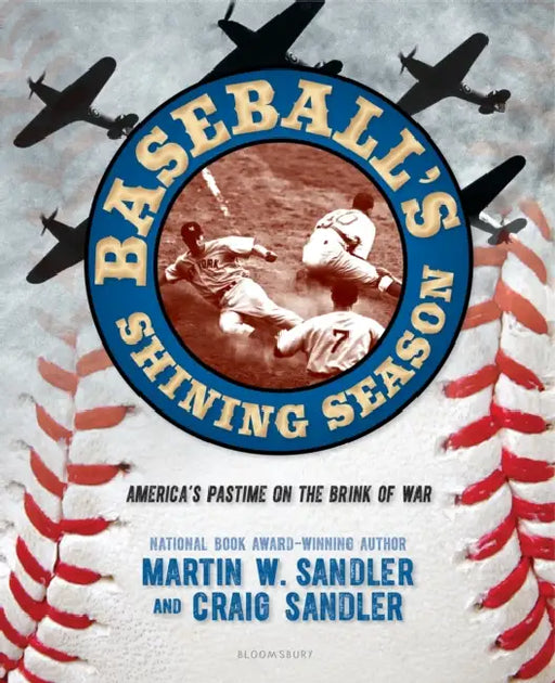 Baseball's Shining Season: America's Pastime on the Brink of War by Martin W. Sandler, Craig Sandler