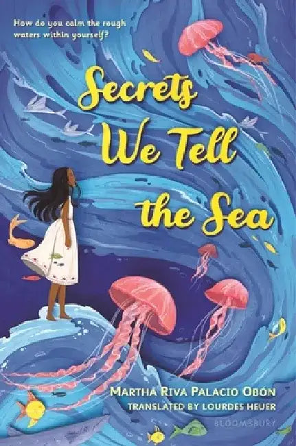 Secrets We Tell the Sea by Martha Riva Palacio Obon