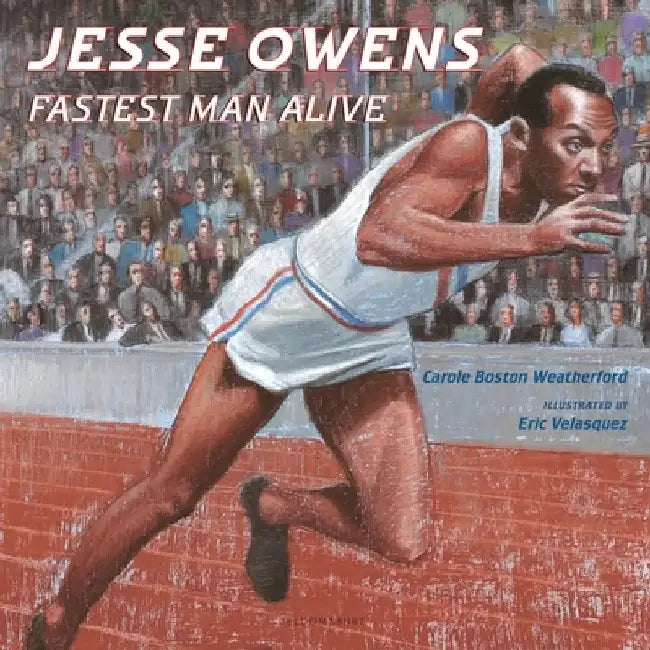 Jesse Owens by Carole Boston Weatherford