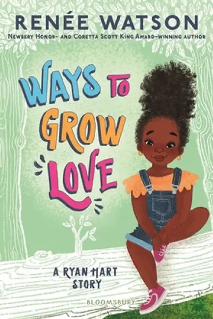 Ways to Grow Love by Renée Watson