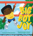 Big Boy Joy by Connie Schofield-Morrison