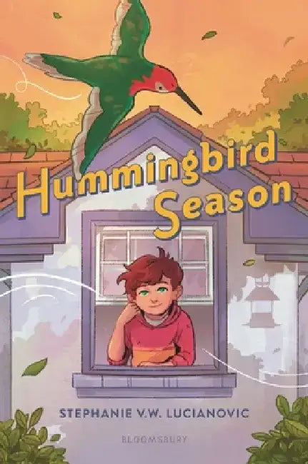 Hummingbird Season by Stephanie V. W. Lucianovic