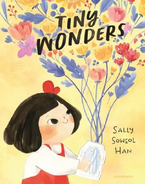 Tiny Wonders by Sally Soweol Han