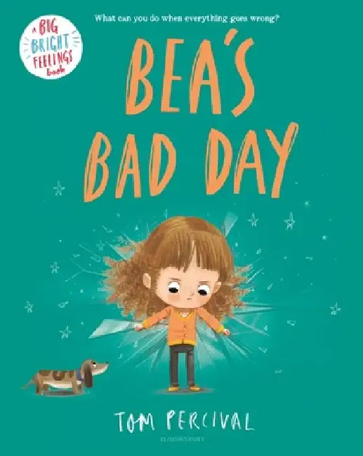 Bea's Bad Day by Tom Percival