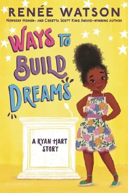 Ways to Build Dreams by Renée Watson