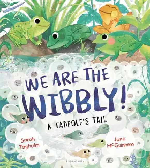 We Are the Wibbly! by Sarah Tagholm