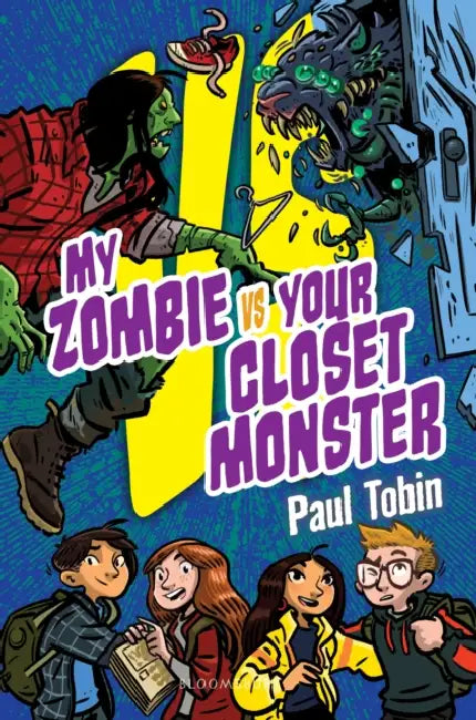My Zombie vs. Your Closet Monster: Perfect Quick Read for Reluctant Readers by Paul Tobin