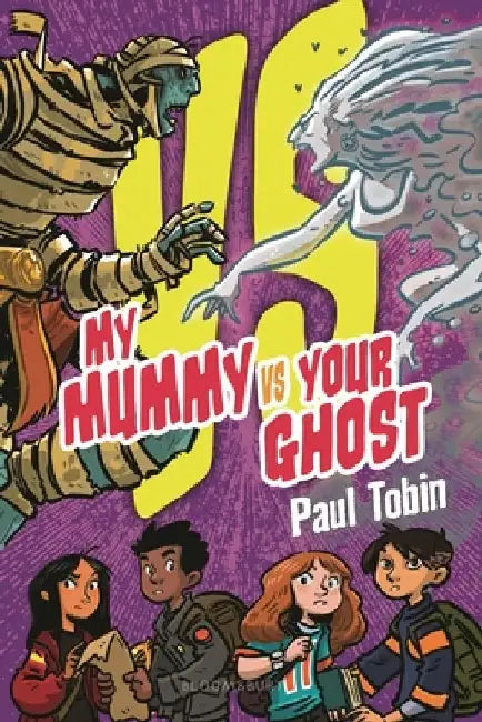 My Mummy vs. Your Ghost by Paul Tobin