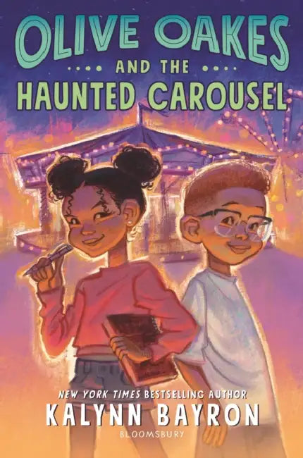 Olive Oakes and the Haunted Carousel by Kalynn Bayron