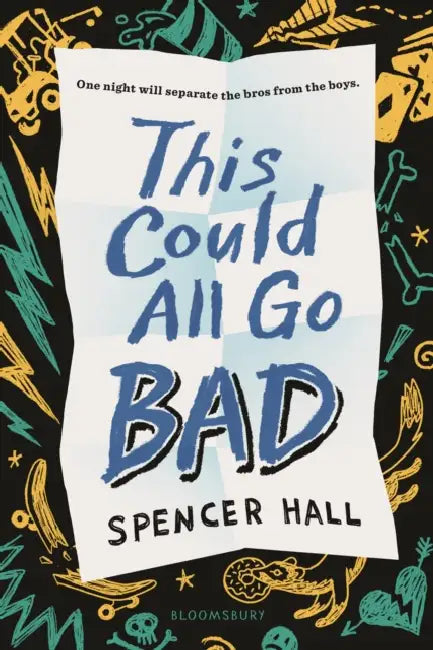 This Could All Go Bad by Spencer Hall