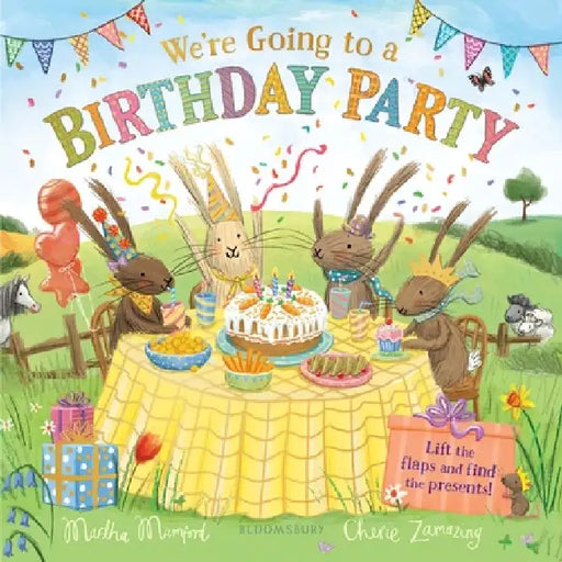 We're Going to a Birthday Party: A Lift-The-Flap Adventure by Martha Mumford