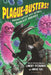 Plague-Busters!: Medicine's Battles with History's Deadliest Diseases by Fitzharris, Lindsey
