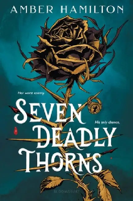 Seven Deadly Thorns: Your Next Romantasy Obsession by Hamilton, Amber