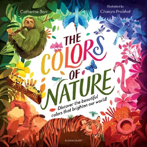 The Colors of Nature by Catherine Barr, Chaaya Prabhat