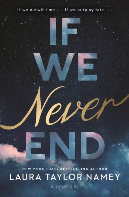 If We Never End by Laura Taylor Namey
