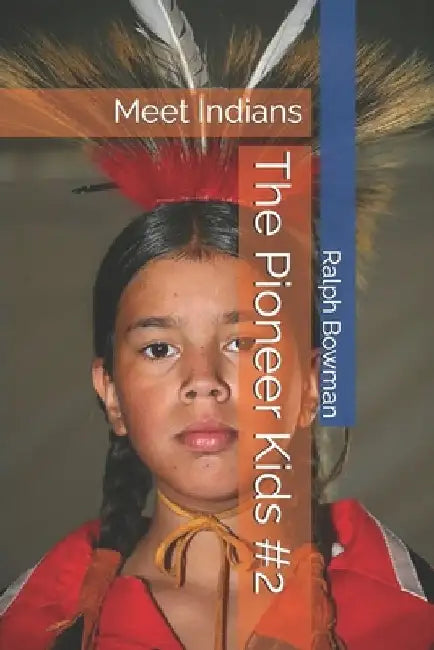The Pioneer Kids #2 by Ralph E. Bowman