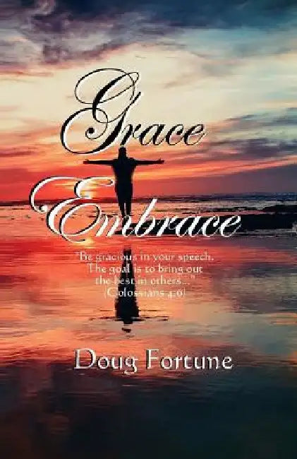 Grace Embrace by Doug Fortune