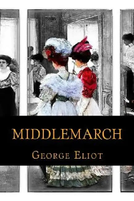 Middlemarch by George Eliot