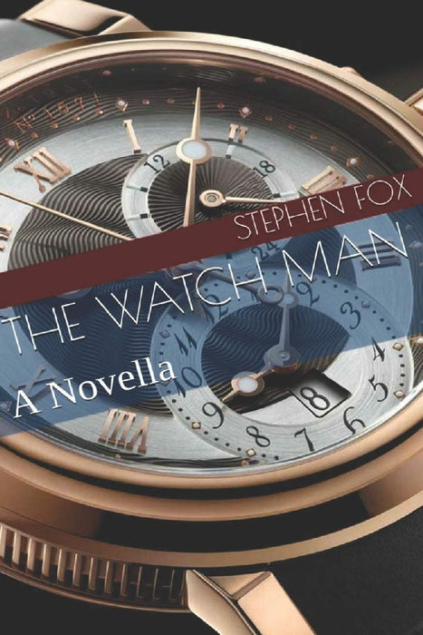Watch Man: A Novella by Stephen Fox