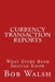 Currency Transaction Reports: What Every Bank Should Know by Bob Walsh