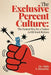 The Exclusive Percent Culture: : The Fastest Way for a Nation to Hit Rock Bottom by Abdo a. Husseiny
